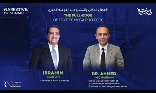 Narrative. PR Summit – The full-edge of Egypt’s mega projects